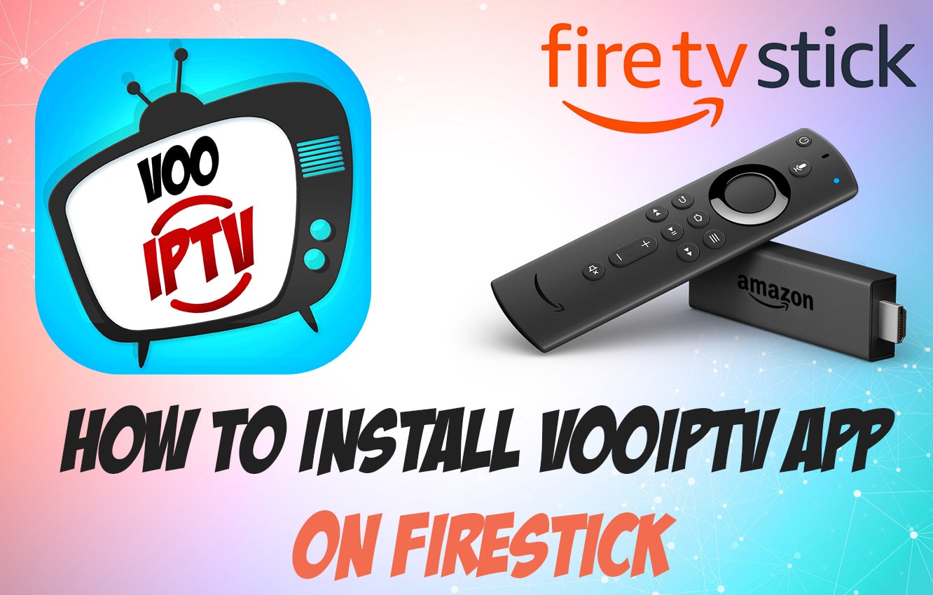 How to Install VooIPTV App On Firestick & Fire TV